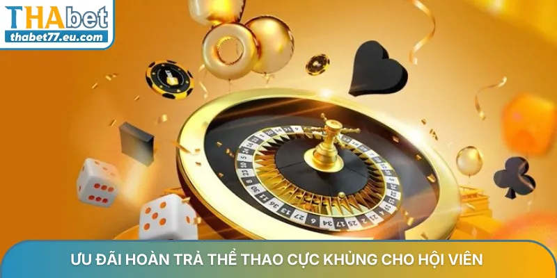 Ưu đãi hoàn trả thể thao cực khủng cho hội viên