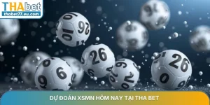 Dự Đoán XSMN – Chìa Khóa Chiến Thắng Cùng Chuyên Gia Thabet 2026