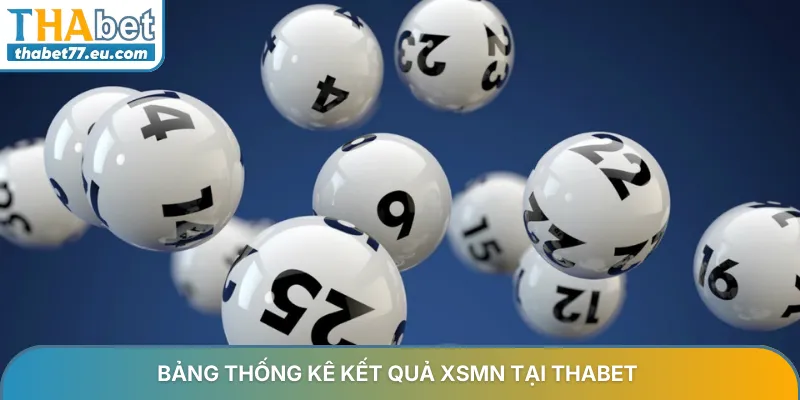 Bảng thống kê kết quả XSMN tại Thabet