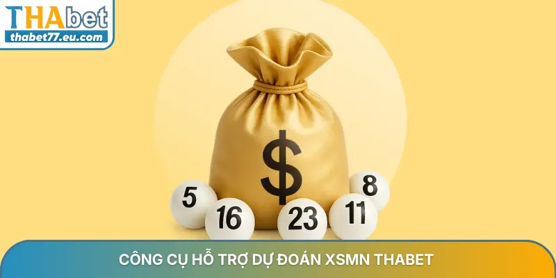 Công cụ hỗ trợ dự đoán XSMN Thabet