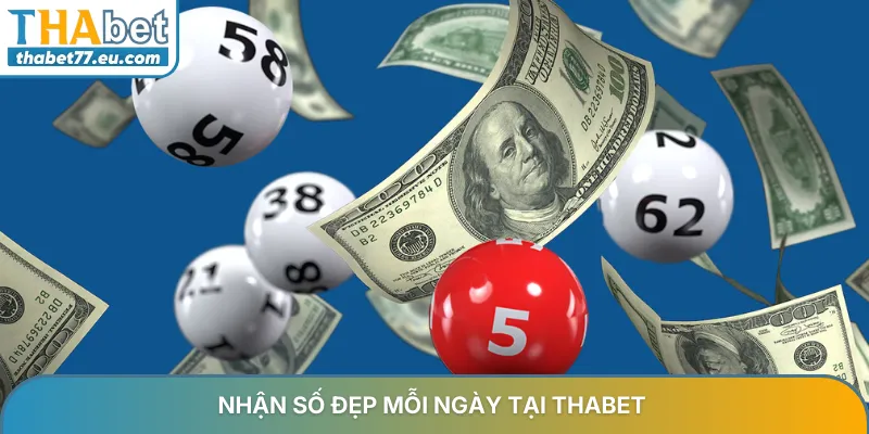 Nhận số đẹp mỗi ngày tại Thabet