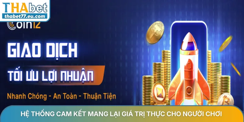 Hệ thống cam kết mang lại giá trị thực cho người chơi