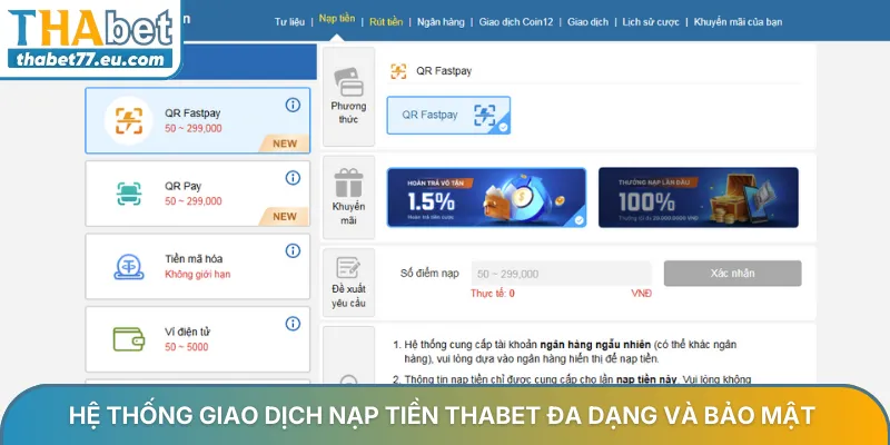 Hệ thống giao dịch nạp tiền Thabet đa dạng và bảo mật
