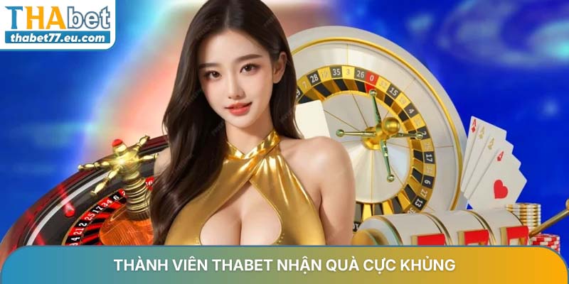 Thành viên Thabet nhận quà cực khủng