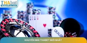 Khuyến mãi Thabet tổng hợp - Top Ưu đãi hot nhất 2026