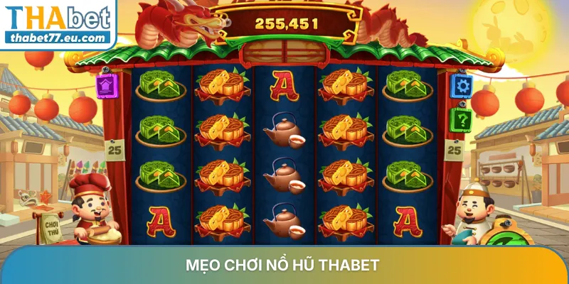 Mẹo chơi nổ hũ Thabet - Bí quyết săn jackpot 2026