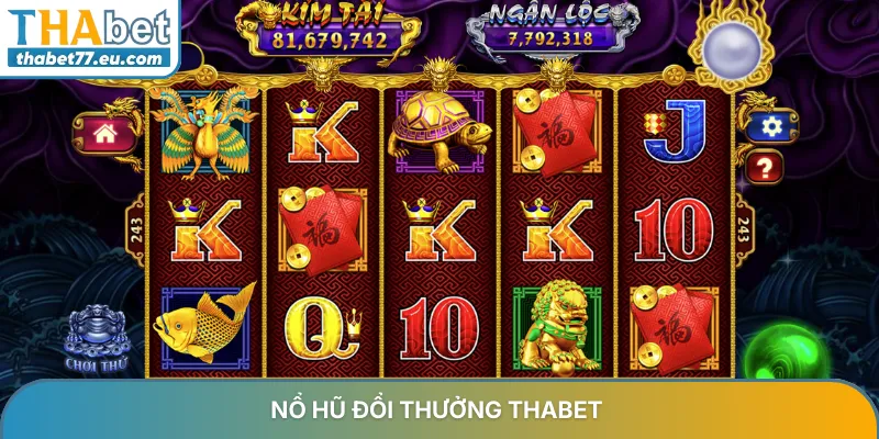 Nổ hũ đổi thưởng Thabet - Bí quyết săn hũ vàng 2026