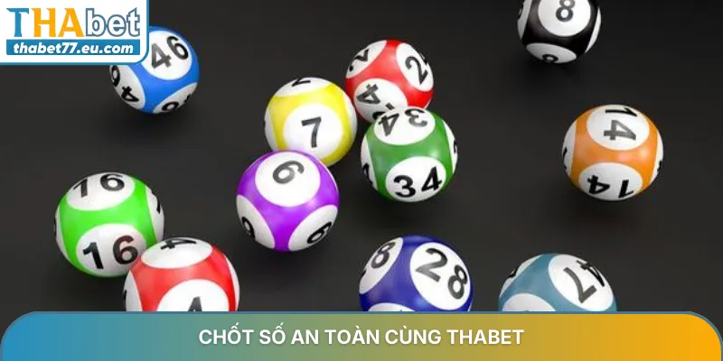Chốt số an toàn cùng Thabet