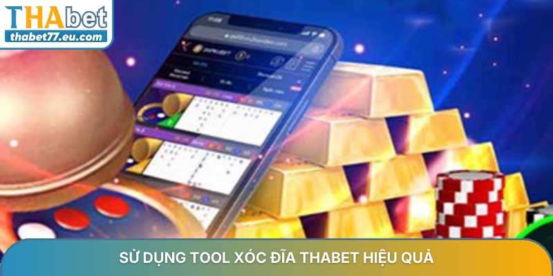 Sử dụng tool xóc đĩa THABET hiệu quả